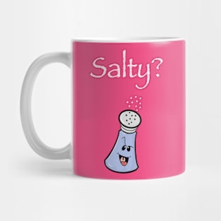 Salty? Mug